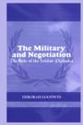 The Military and Negotiation : The Role of the Soldier-Diplomat - Book