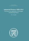 Industrial Finance, 1830-1914 : The Finance and Organization of English Manufacturing Industry - Book