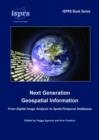 Next Generation Geospatial Information : From Digital Image Analysis to Spatiotemporal Databases - Book