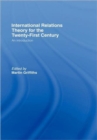 International Relations Theory for the Twenty-First Century : An Introduction - Book