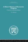 Short History of Economic Progress : A Course in Economic History - Book