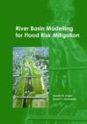 River Basin Modelling for Flood Risk Mitigation - Book