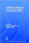 Institutional Change in the Payments System and Monetary Policy - Book