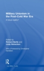 Military Unionism In The Post-Cold War Era : A Future Reality? - Book