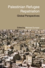 Palestinian Refugee Repatriation : Global Perspectives - Book