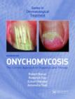Onychomycosis : The Current Approach to Diagnosis and Therapy - Book