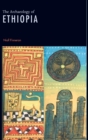 The Archaeology of Ethiopia - Book