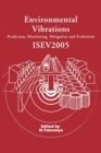 Environmental Vibrations: Prediction, Monitoring, Mitigation and Evaluation : Proceedings of the International Symposium on Environmental Vibrations, Okayama, Japan, September 20-22, 2005 - Book