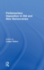 Parliamentary Opposition in Old and New Democracies - Book