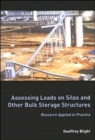 Assessing Loads on Silos and Other Bulk Storage Structures : Research Applied to Practice - Book