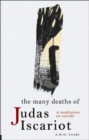 The Many Deaths of Judas Iscariot : A Meditation on Suicide - Book