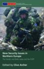 New Security Issues in Northern Europe : The Nordic and Baltic States and the ESDP - Book