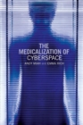 The Medicalization of Cyberspace - Book