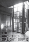The Architecture of Light : Recent Approaches to Designing with Natural Light - Book