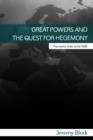 Great Powers and the Quest for Hegemony : The World Order since 1500 - Book