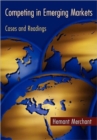 Competing in Emerging Markets : Cases and Readings - Book