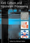 Cell Culture and Upstream Processing - Book