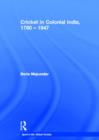 Cricket in Colonial India 1780 – 1947 - Book