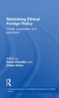 Rethinking Ethical Foreign Policy : Pitfalls, Possibilities and Paradoxes - Book