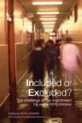 Included or Excluded? : The Challenge of the Mainstream for Some SEN Children - Book