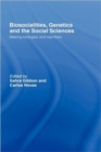 Biosocialities, Genetics and the Social Sciences : Making Biologies and Identities - Book