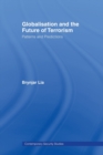 Globalisation and the Future of Terrorism : Patterns and Predictions - Book