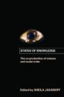 States of Knowledge : The Co-production of Science and the Social Order - Book