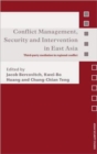 Conflict Management, Security and Intervention in East Asia : Third-party Mediation in Regional Conflict - Book