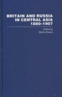 Britain and Russia in Central Asia 1880–1907 - Book