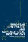 European Governance and Supranational Institutions : Making States Comply - Book