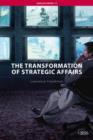 The Transformation of Strategic Affairs - Book