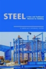 Steel - A New and Traditional Material for Building : Proceedings of the International Conference in Metal Structures 2006, 20-22 September 2006, Poiana Brasov, Romania - Book