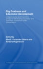 Big Business and Economic Development : Conglomerates and Economic Groups in Developing Countries and Transition Economies Under Globalisation - Book