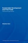 Sustainable Development and Free Trade : Institutional Approaches - Book