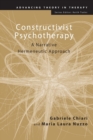 Constructivist Psychotherapy : A Narrative Hermeneutic Approach - Book