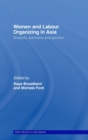 Women and Labour Organizing in Asia : Diversity, Autonomy and Activism - Book