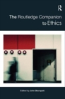 The Routledge Companion to Ethics - Book