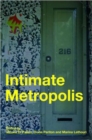 Intimate Metropolis : Urban Subjects in the Modern City - Book