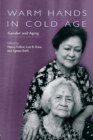 Warm Hands in Cold Age : Gender and Aging - Book