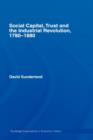 Social Capital, Trust and the Industrial Revolution : 1780-1880 - Book