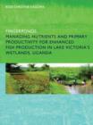 Fingerponds: Managing Nutrients & Primary Productivity For Enhanced Fish Production in Lake Victoria’s Wetlands Uganda - Book