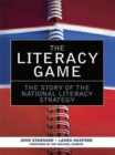 The Literacy Game : The Story of The National Literacy Strategy - Book