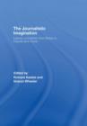 The Journalistic Imagination : Literary Journalists from Defoe to Capote and Carter - Book