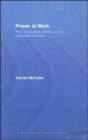 Power at Work : How Employees Reproduce the Corporate Machine - Book