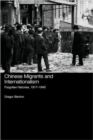 Chinese Migrants and Internationalism : Forgotten Histories, 1917–1945 - Book
