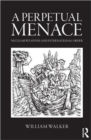 A Perpetual Menace : Nuclear Weapons and International Order - Book