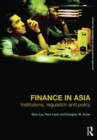Finance in Asia : Institutions, Regulation and Policy - Book