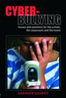 Cyber-Bullying : Issues and Solutions for the School, the Classroom and the Home - Book