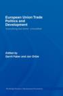 European Union Trade Politics and Development : 'Everything but Arms' Unravelled - Book