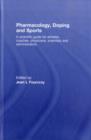 Pharmacology, Doping and Sports : A Scientific Guide for Athletes, Coaches, Physicians, Scientists and Administrators - Book